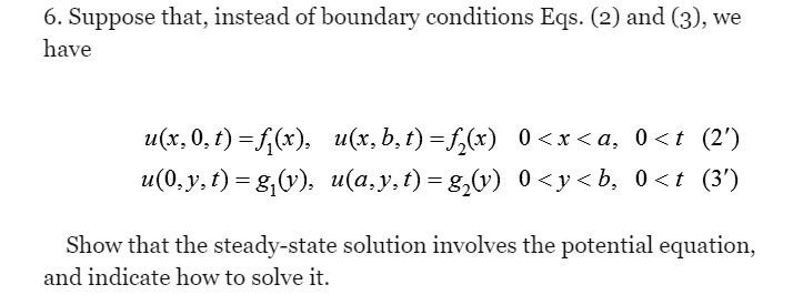 Solved 6 Suppose That Instead Of Boundary Conditions Eq Chegg Com