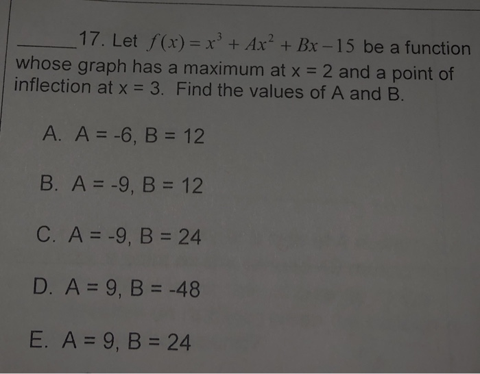 17 Let F X X3 Ax2 Bx 15 Be A Function Whose Chegg Com