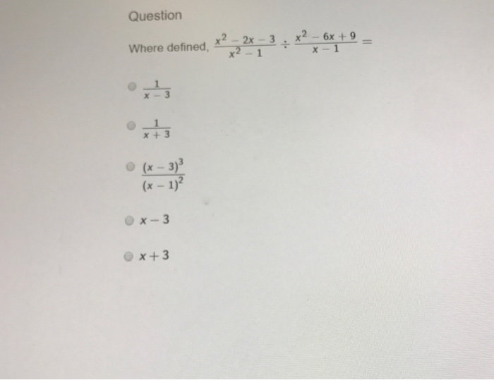 Solved Where Defined X 2 2x 3 X 2 1 X 2 6x 9 X Chegg Com