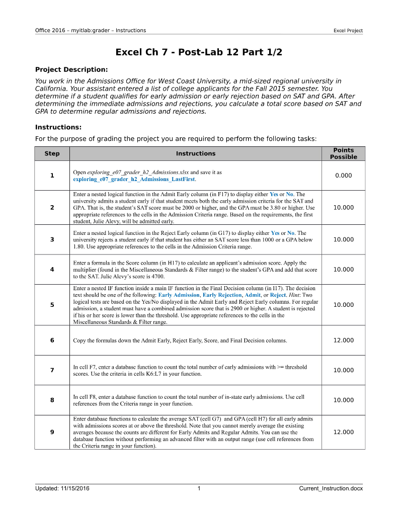 Office 2016 myitlab:grader Instructions Excel Project Excel Ch 7 - Post-Lab 12 Part 1/2 Project Description: You work in the