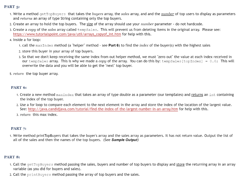 PART 5 1. Write a method getTopBuyers that takes the buyers array, the sales array, and and the mumber of top users to displa