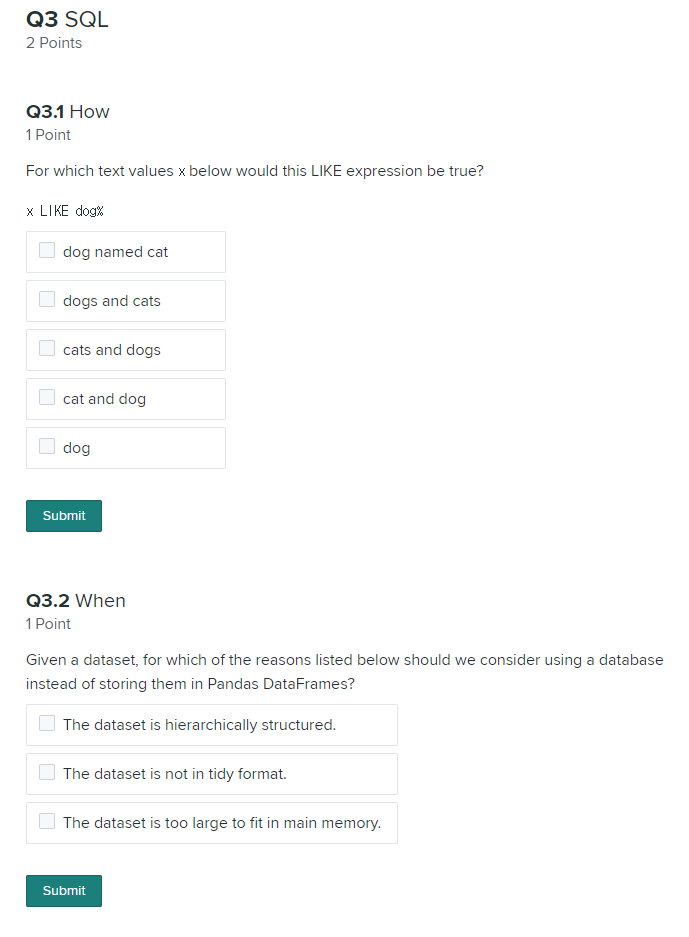 Q3 SQL 2 Points Q3.1 How Point For which text values x below would this LIKE expression be true? x LIKE dogx dog named cat do