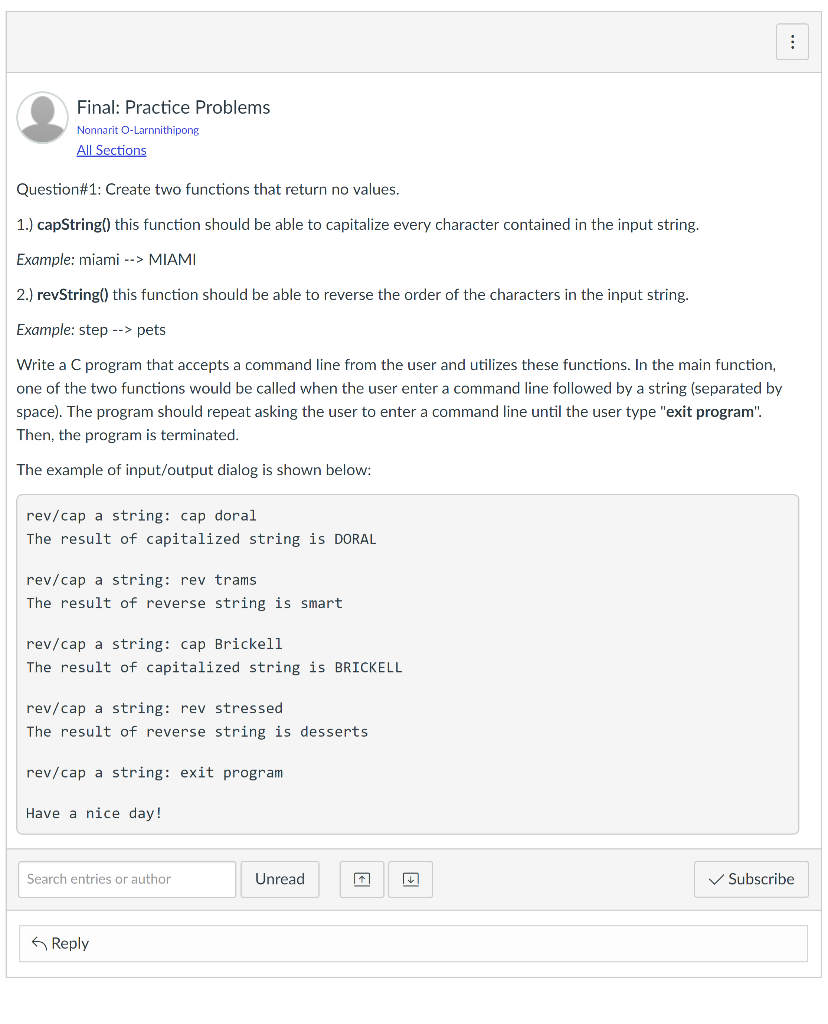 Final: Practice Problems Nonnarit O-Larnnithipong All Sections Question# 1: Create two functions that return no values 1.) ca