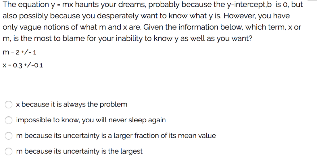 Solved The Equation Y Mx Haunts Your Dreams Probably Chegg Com