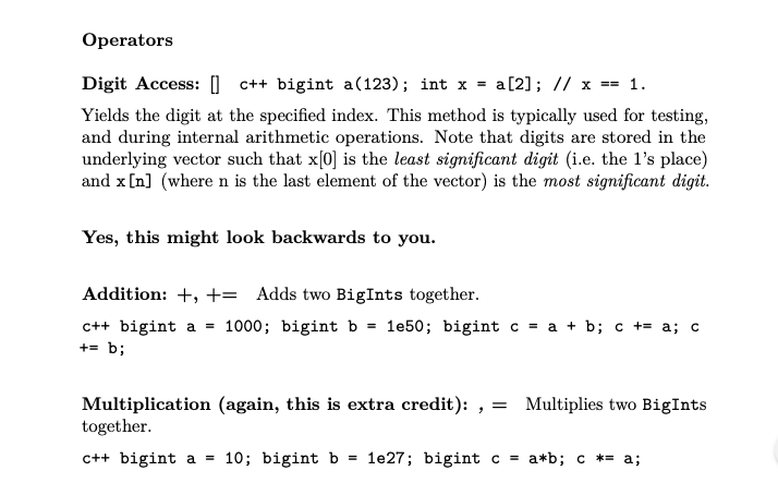 Operators Digit Access: ct+ bigint a(123); int x - a[2]; // x 1 Yields the digit at the specified index. This method is typic