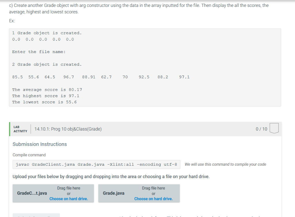 c) Create another Grade object with arg constructor using the data in the array inputted for the file. Then display the all t