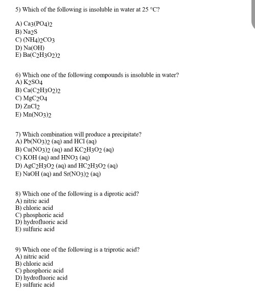 Solved 5) Which of the following is insoluble in water at 25 