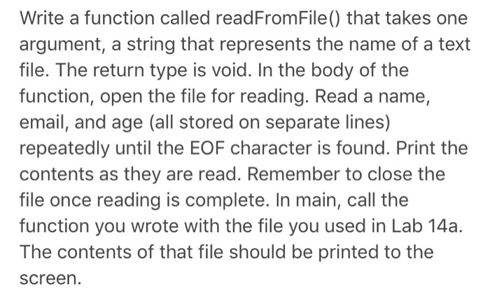 Write a function called readFromFile() that takes one argument, a string that represents the name of a text file. The return