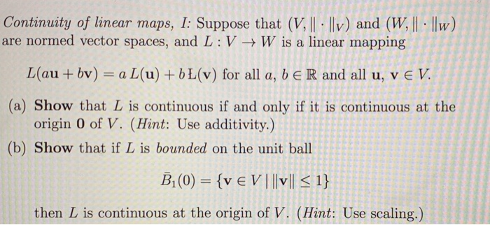 Solved Continuity Of Linear Maps I Suppose That V L Chegg Com