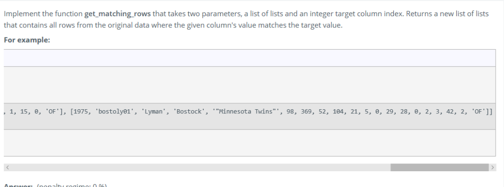 Implement the function get_matching_rows that takes two parameters, a list of lists and an integer target column index. Retur