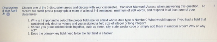 Discussion Choose one of the 3 discussion areas and discuss with your classmates. Consider Microsoft Access when answering th