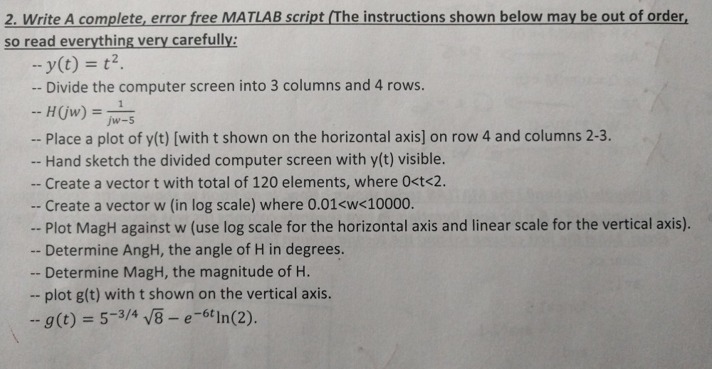 2. Write A complete, error free MATLAB script The instructions shown below may be out of order so read everything very carefu