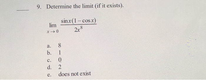 Solved 9 Determine The Limit If It Exists Lim X 0 Chegg Com