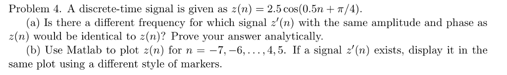 Solved P 4 Problem 4 A Discrete Time Signal Is Given As Z Chegg Com