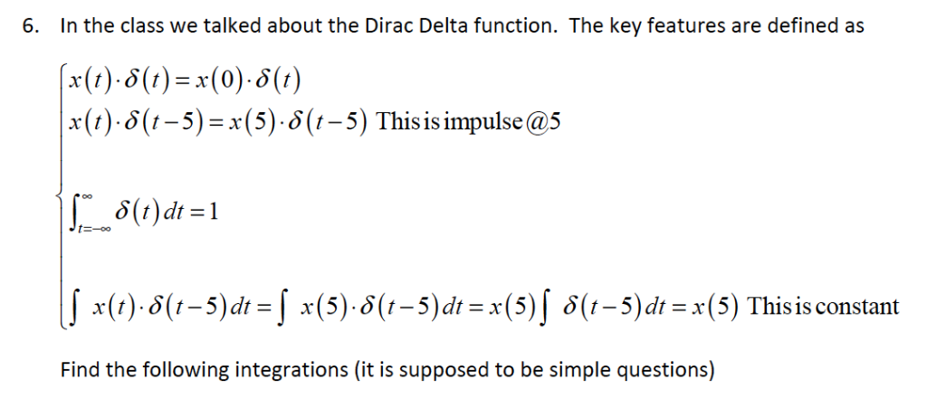 Solved 6 In The Class We Talked About The Dirac Delta Fu Chegg Com