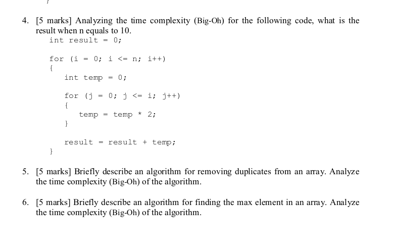 4. [5 marks] Analyzing the time complexity (Big-Oh) for the following code, what is the result when n equals to 10. int resul