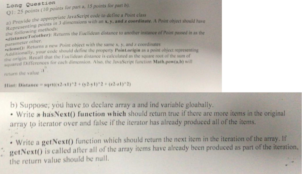 Long Question Q1: 25 points (1O points for part a, 15 points for part b). riate JavaSeript code to deline a Point class Repre