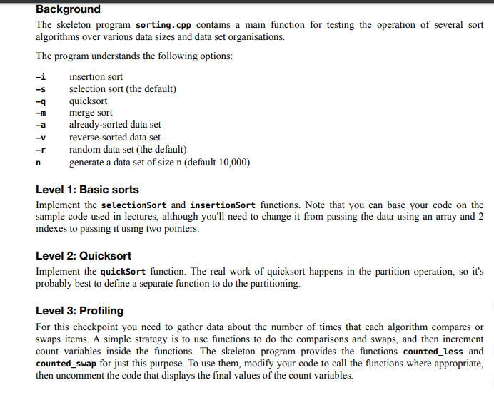 Background the skeleton program sorting.cpp contains a main function for testing the operation of several sort algorithms ove