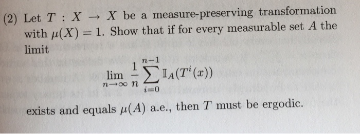 Solved 2 Let T X X Be A Measure Preserving Transfor Chegg Com