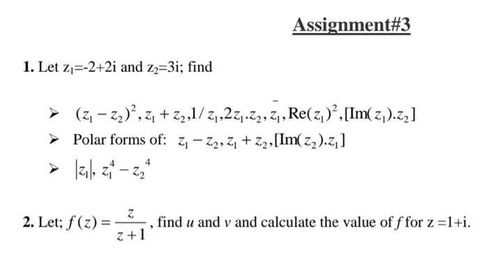 Solved Assignment 3 1 Let Zi 2 2i And Z2 3i Find 2 Chegg Com