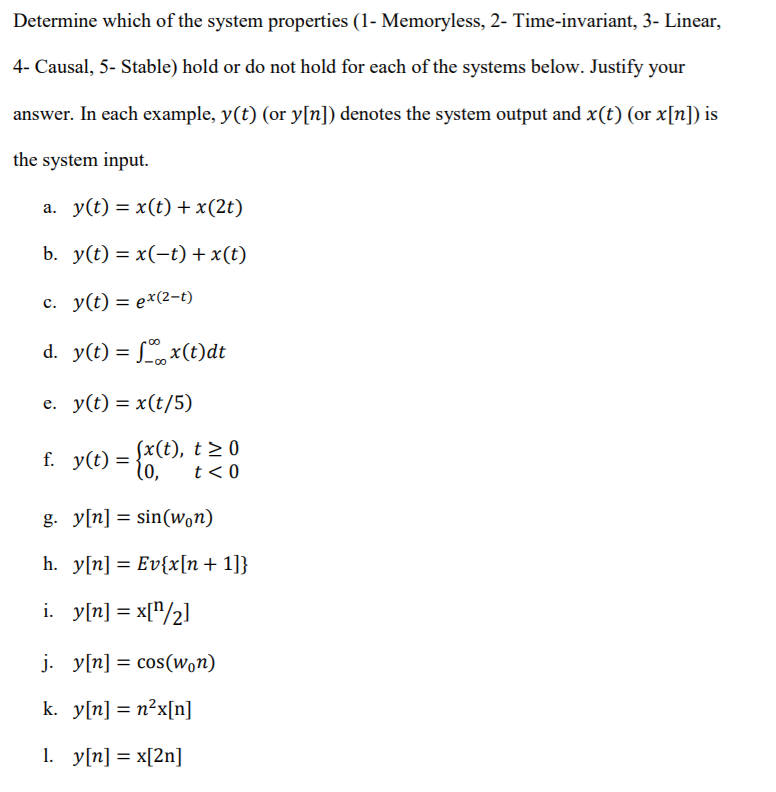 Solved Determine Which Of The System Properties 1 Memor Chegg Com