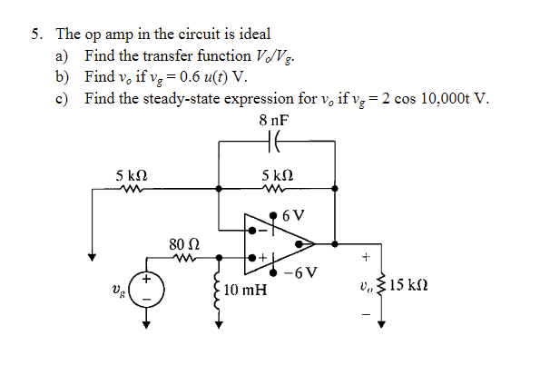 Solved The Op Amp In The Circuit Is Ideal A Find The Tra Chegg Com