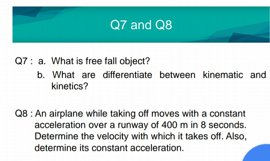 Solved Q7 And Q8 Q7 A What Is Free Fall Object B What Chegg Com