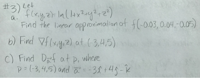 Solved A F X Y Z Ln 1 X 2 Y 2 Z 2 Find The L Chegg Com