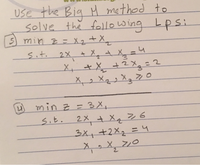 Solved: Use The Big M Method To Solve The Following LPS; M ...