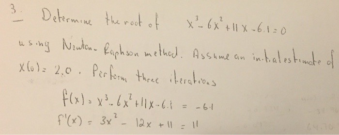 Determine The Root Of X 3 6x 2 11x 6 1 0 Chegg Com