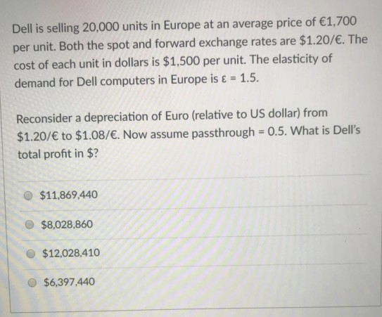 Solved Problem 7: You exchange USD 150,000 for EUR