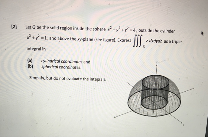 Solved Let Q Be The Solid Region Inside The Sphere X 2 Y 2 Chegg Com