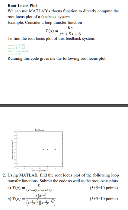 Solved 3 Use Rlocus In Matlab To Generate A Root Locus Chegg Com