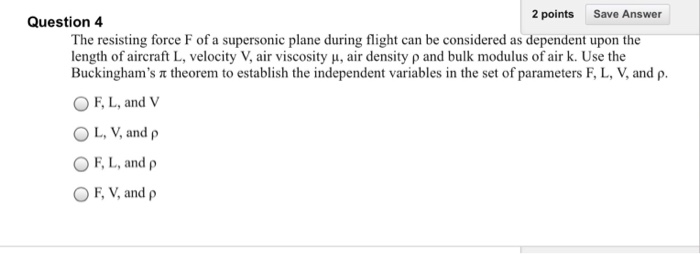 2 Points Save Answer Question 4 The Resisting Force F Chegg Com