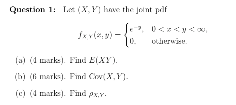 Solved Question 1 Let X Y Have The Joint Pdf 0 Otherw Chegg Com