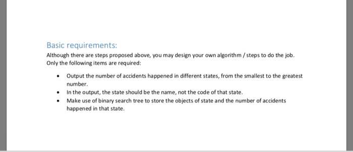 Basic requirements Although there are steps proposed above, you may design your own algorithm /steps to do the job Only the f