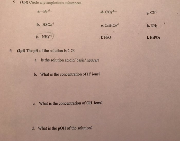 Solved 5 1pt Circle Any Amphoteric Substances G Cn B Chegg Com