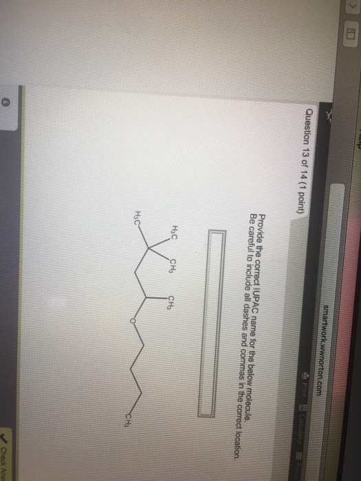 Provide the IUPAC name for the below molecule. H3C CH Hs H3C H3