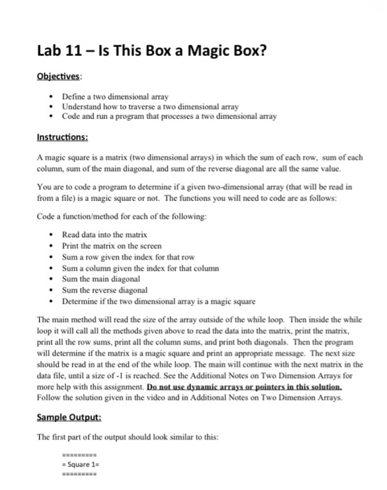 Lab 11 -Is This Box a Magic Box? Objectives: Define a two dimensional array Understand how to traverse a two dimensional arra