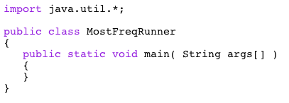 import java.util.*; public class MostFreqRunner public static void main( String args)