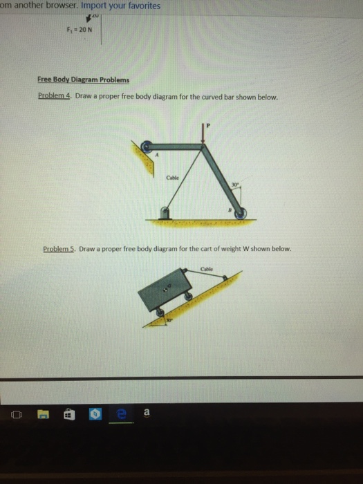 Solved - Draw a proper Free body diagram (+4) - Write the