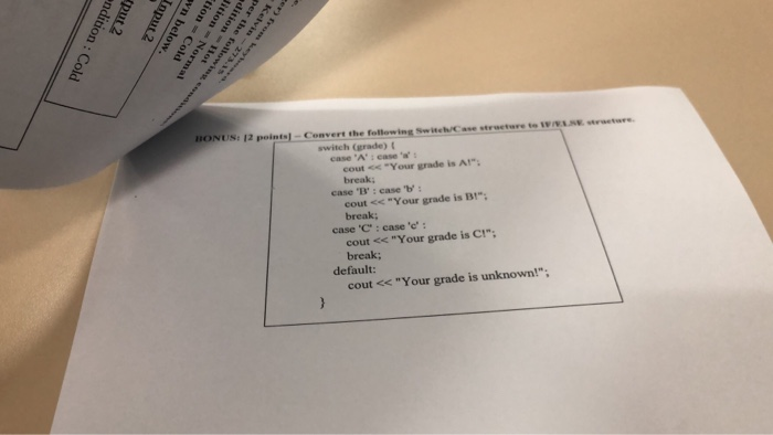 HONUS: 12 points)-Convert the switch (grade) 《 case A : case u : cout << Your grade is At break; case B: case b cou