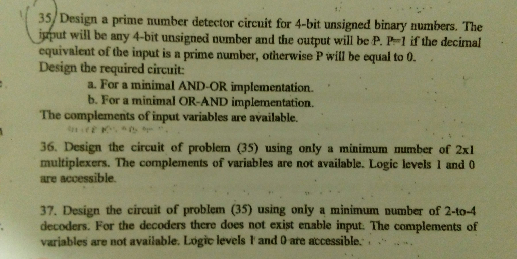 35/ Design a prime number detector circuit for 4-bit unsigned binary numbers. The itut will be any 4-bit unsigned number and