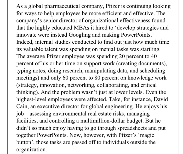 As a global pharmaceutical company, Pfizer is continuing looking for ways to help employees be more efficient and effective.