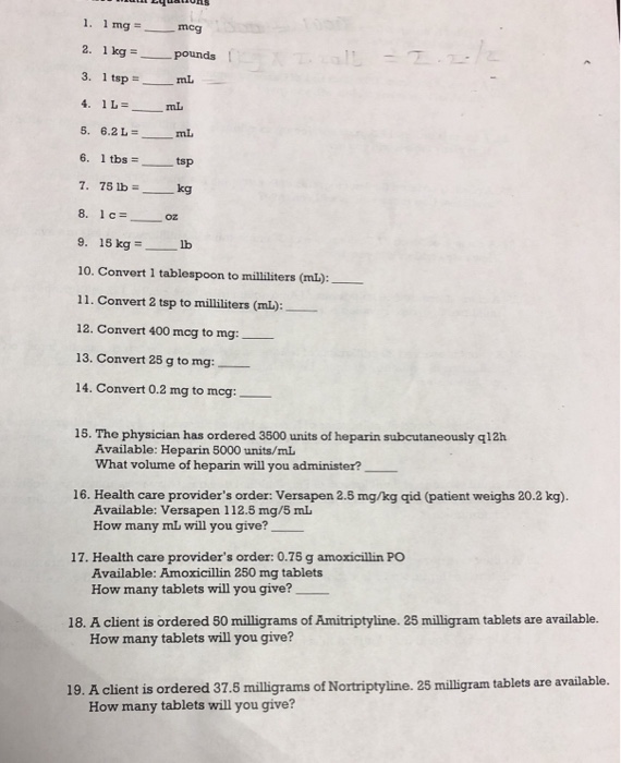 Solved 1 1 Mg Meg 2 1 Kg Pounds 3 1 Tspml 4 1l Ml 5 Chegg Com