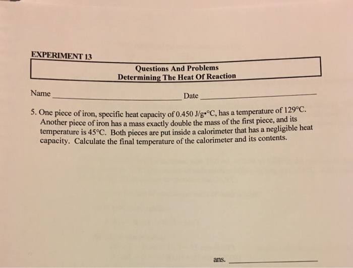 Solved One Piece Of Iron Specific Heat Capacity Of 0 4so Chegg Com