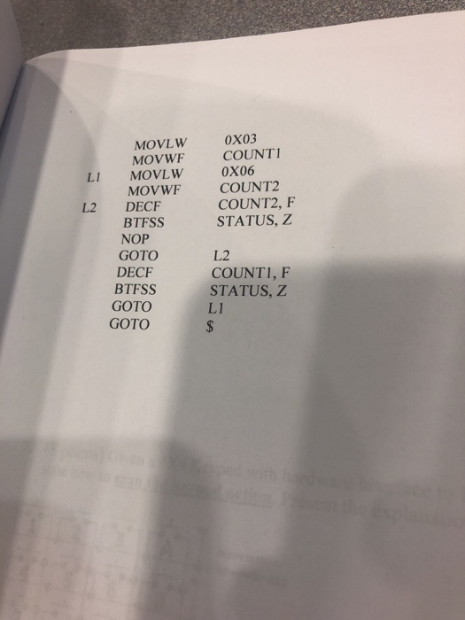 0X03 MOVLW MOV COUNTI WF LI MOVLW COUNT2 COUNT2, F STATUS, Z MOVWF L2 DECF BTFSS NOP GOTO DECF BTFSS GOTO し2 COUNT1, F STATUS