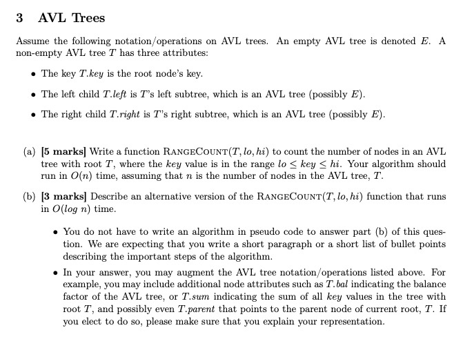 3 AVL Trees Assume the following notation/operations on AVL trees. An empty AVL tree is denoted E. A non-empty AVL tree T has