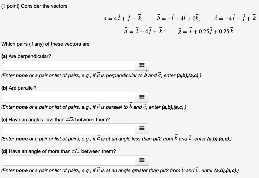 Solved 1 Point Consider The Vectors 4 I J K D I 4j Chegg Com