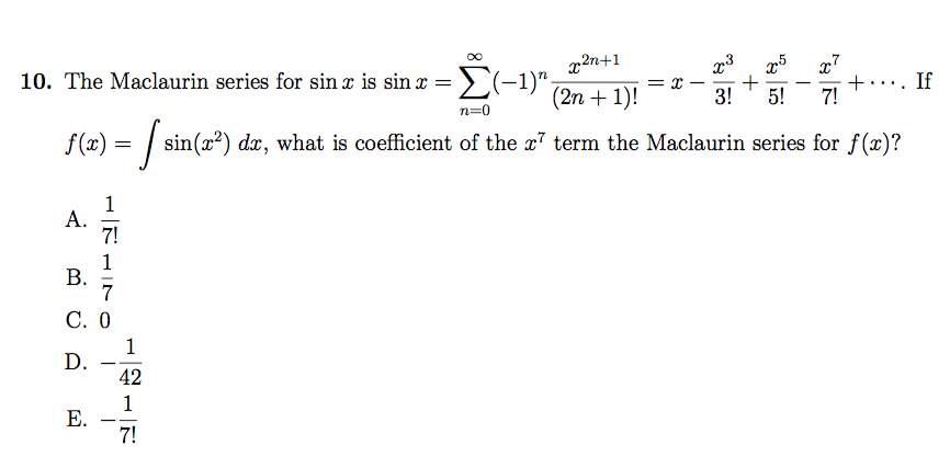 The Maclaurin series for sinx is sinx = ) (-1) =x + f(x) sin(z?) dz, what i...